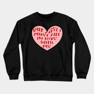 But first i must fall in love with myself 1 Crewneck Sweatshirt